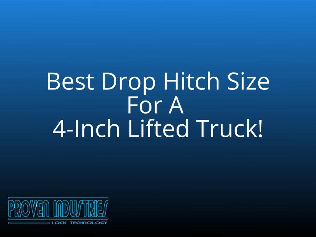 Best Drop Hitch Size for a 4-Inch Lifted Truck