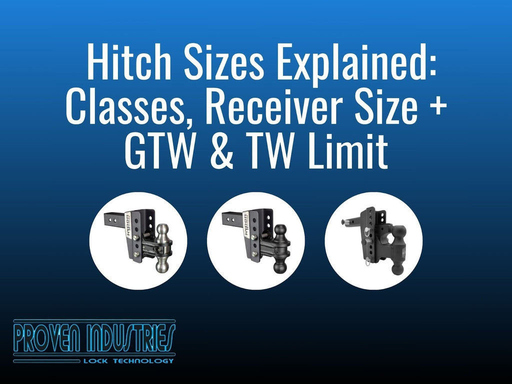 Hitch Sizes Explained: Classes, Receiver Size + GTW & TW Limit
