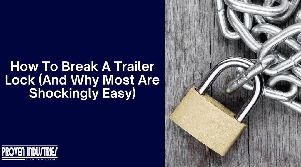 How to Break a Trailer Lock (And Why Most Are Weak)