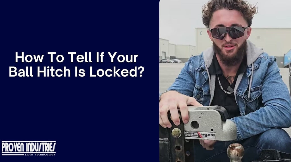 How to Tell If Your Ball Hitch Is Locked
