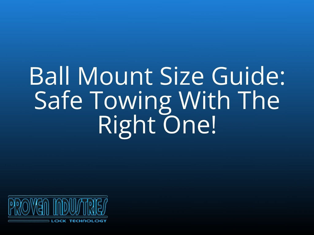Ball Mount Size Guide: Pick the Right One for Safe Towing