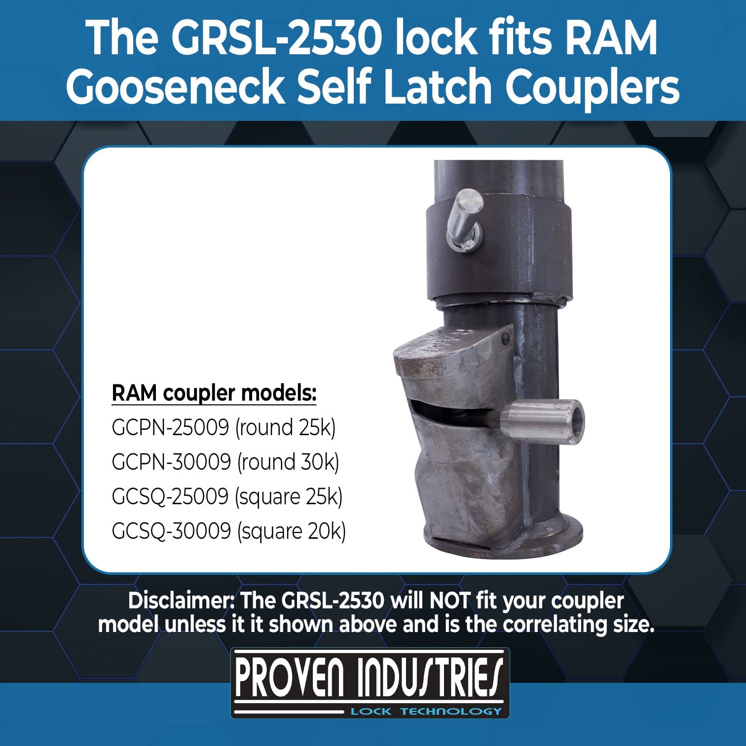 Model GRSL-2530 for Gooseneck Ram Self Latch couplers Proven Industries 